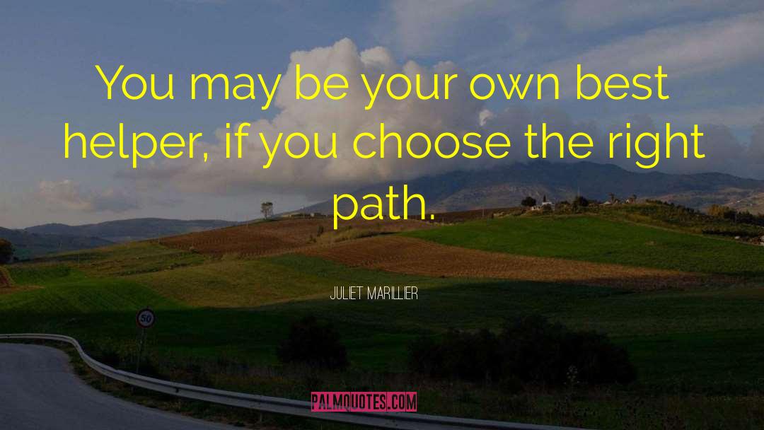 Juliet Marillier Quotes: You may be your own