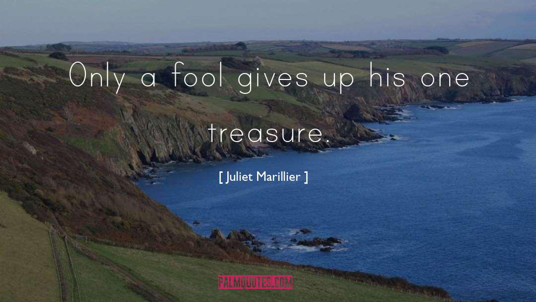 Juliet Marillier Quotes: Only a fool gives up