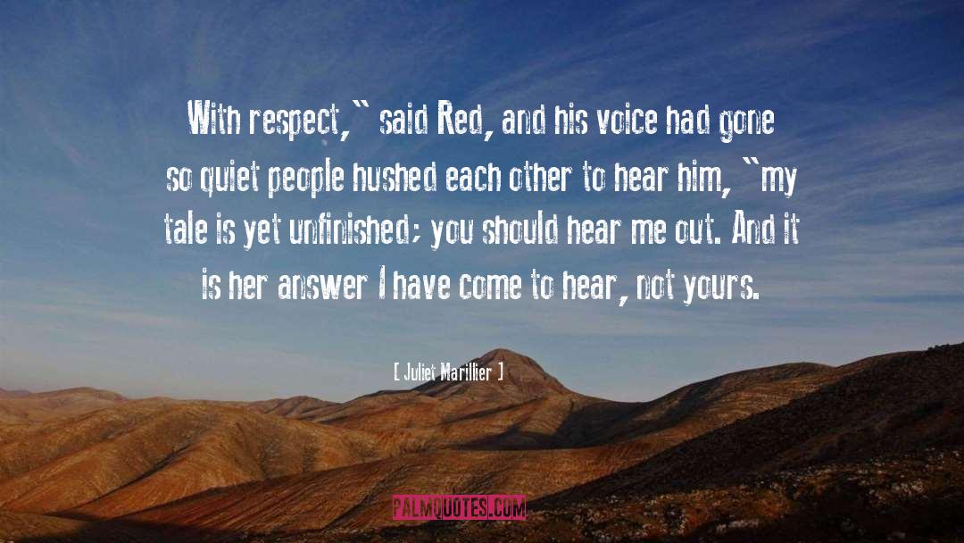 Juliet Marillier Quotes: With respect,