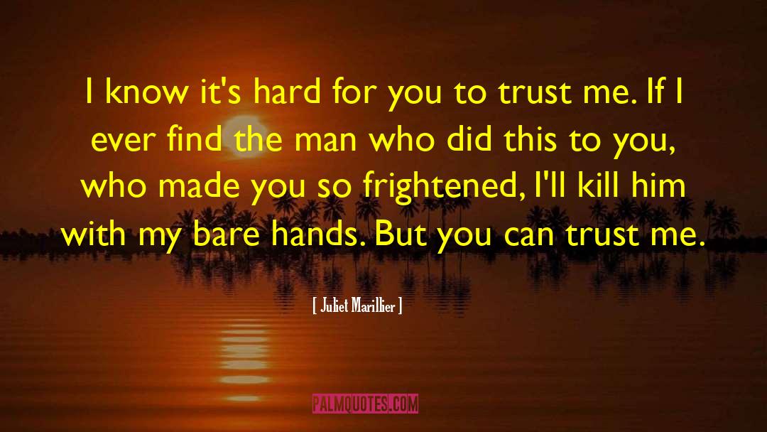 Juliet Marillier Quotes: I know it's hard for
