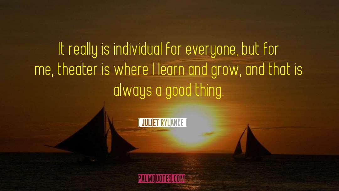 Juliet Rylance Quotes: It really is individual for