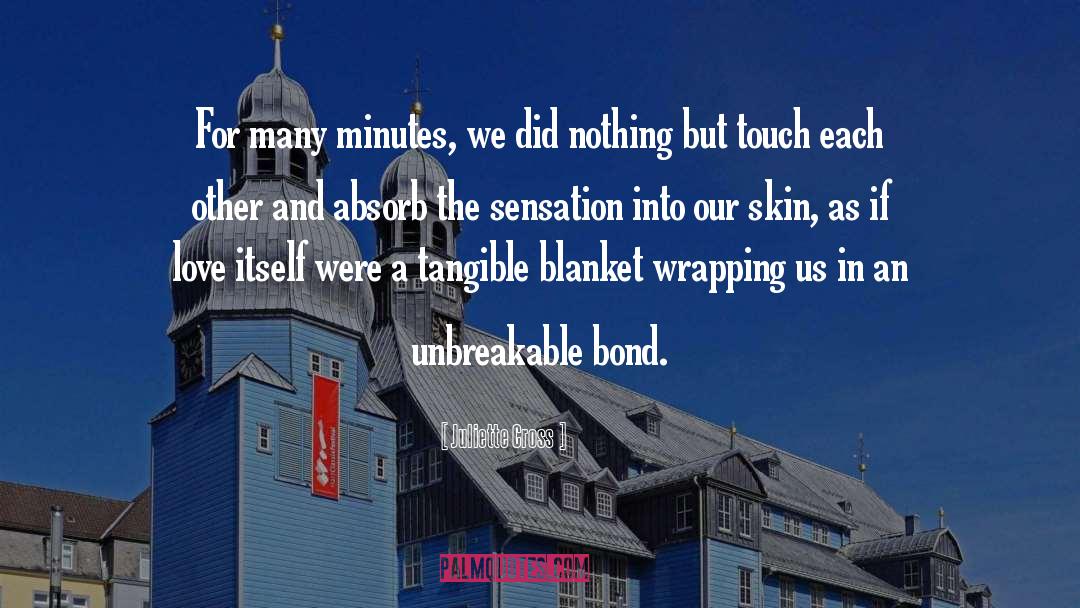 Juliette Cross Quotes: For many minutes, we did