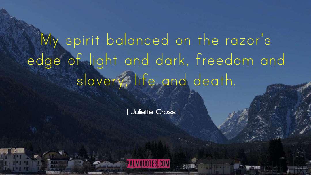 Juliette Cross Quotes: My spirit balanced on the