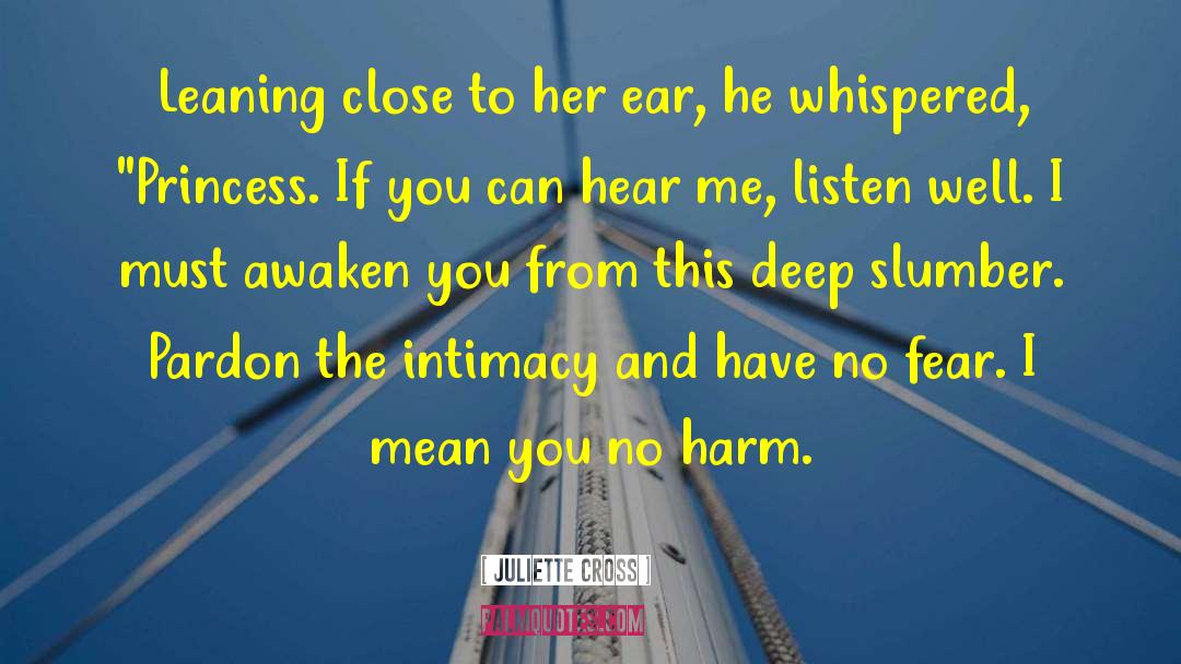 Juliette Cross Quotes: Leaning close to her ear,