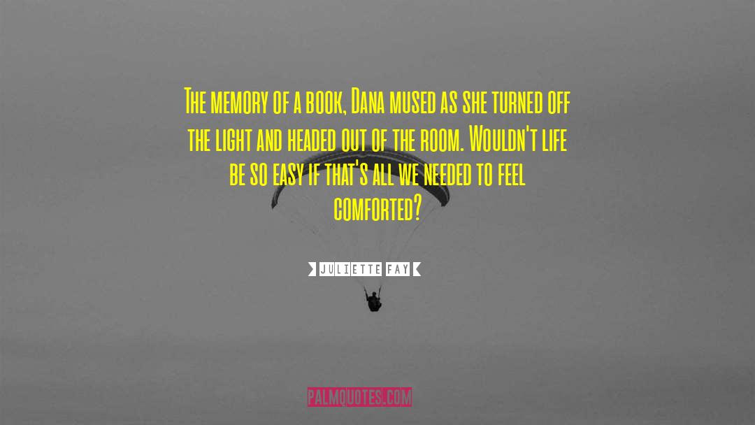 Juliette Fay Quotes: The memory of a book,