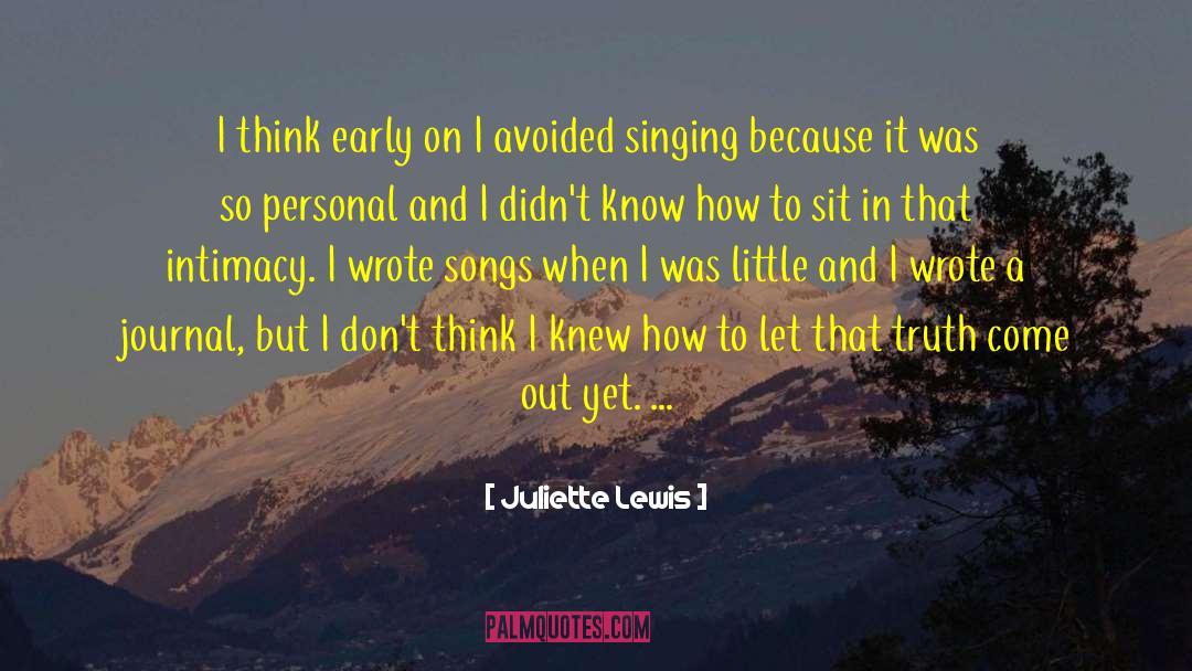 Juliette Lewis Quotes: I think early on I
