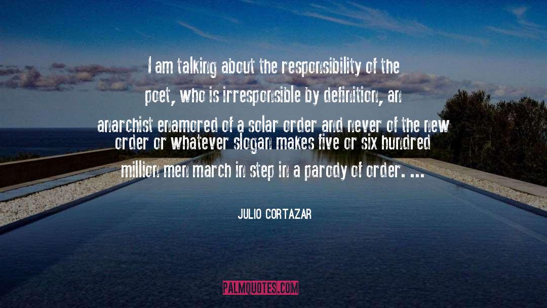 Julio Cortazar Quotes: I am talking about the