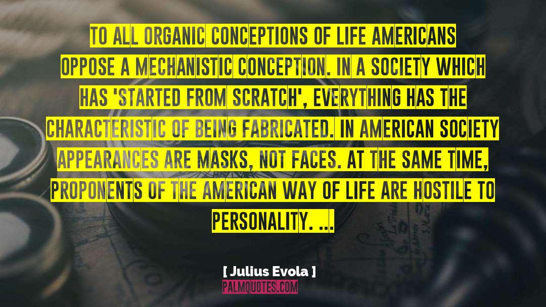 Julius Evola Quotes: To all organic conceptions of