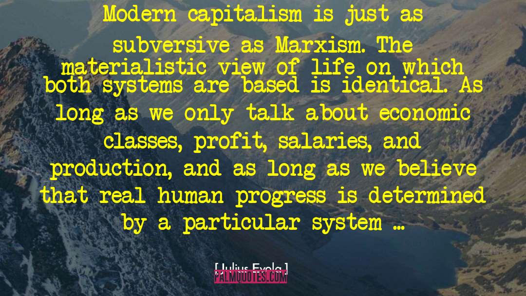 Julius Evola Quotes: Modern capitalism is just as
