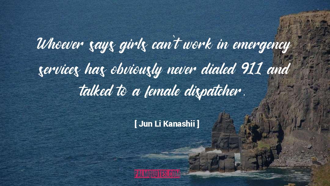 Jun Li Kanashii Quotes: Whoever says girls can't work