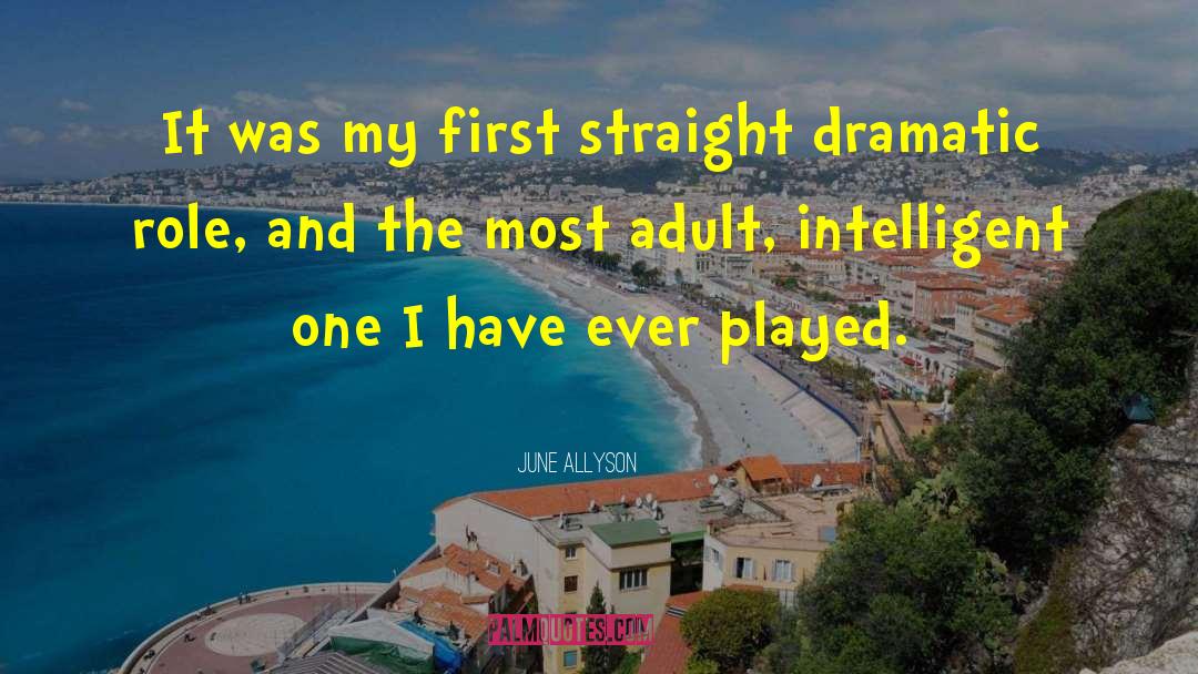 June Allyson Quotes: It was my first straight