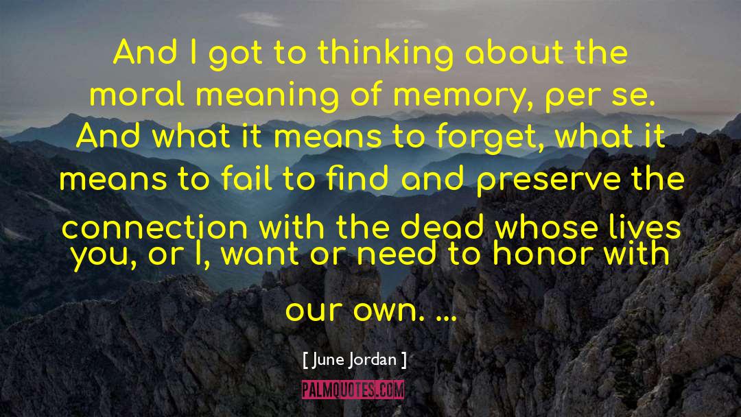 June Jordan Quotes: And I got to thinking