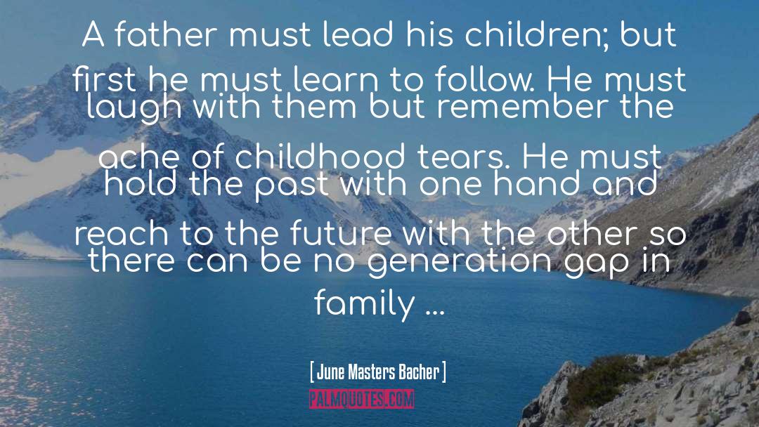 June Masters Bacher Quotes: A father must lead his