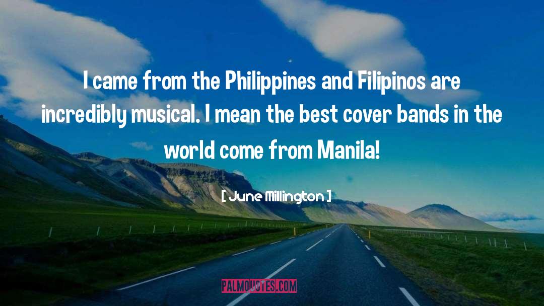 June Millington Quotes: I came from the Philippines