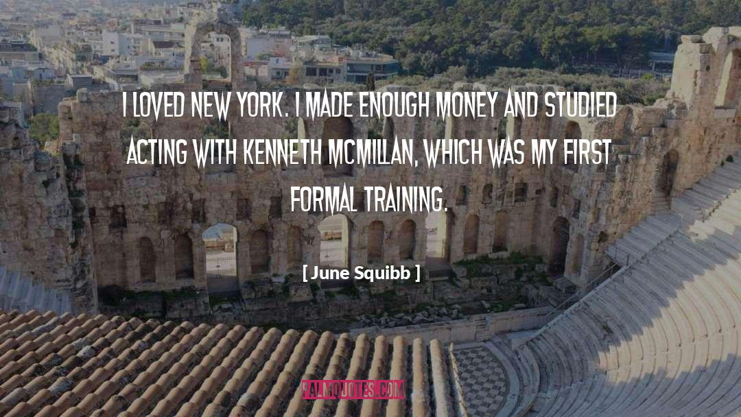 June Squibb Quotes: I loved New York. I