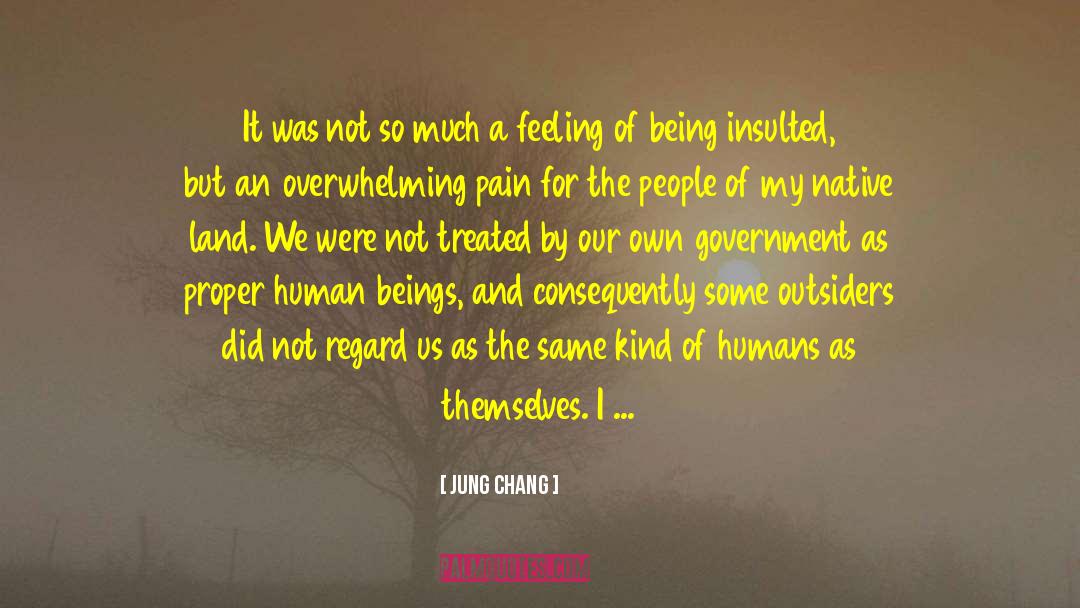 Jung Chang Quotes: It was not so much