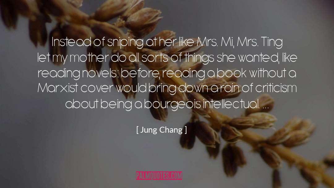 Jung Chang Quotes: Instead of sniping at her