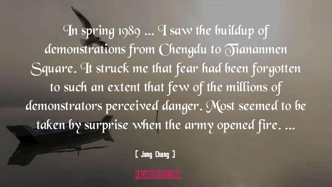 Jung Chang Quotes: In spring 1989 ... I