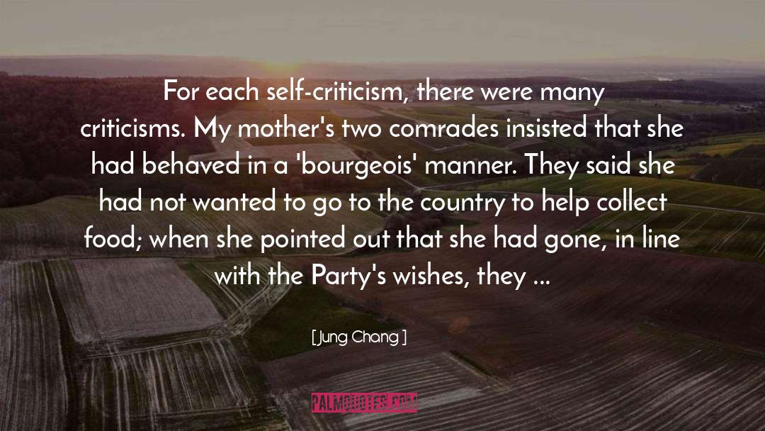 Jung Chang Quotes: For each self-criticism, there were