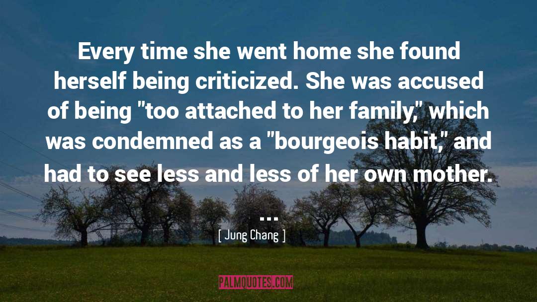 Jung Chang Quotes: Every time she went home