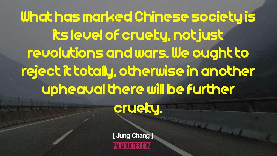 Jung Chang Quotes: What has marked Chinese society