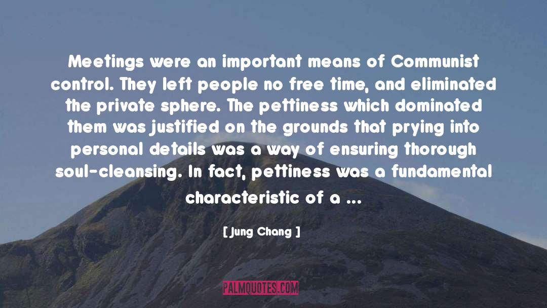 Jung Chang Quotes: Meetings were an important means