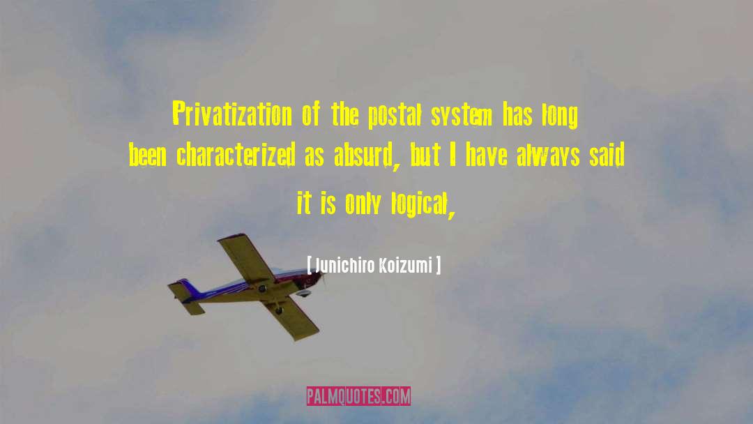 Junichiro Koizumi Quotes: Privatization of the postal system