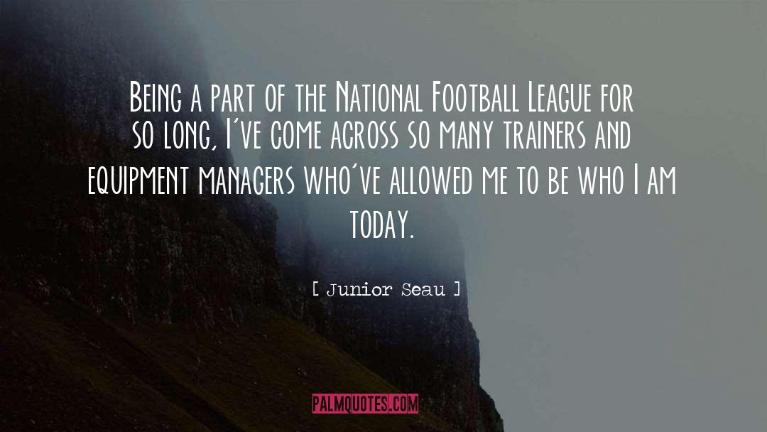 Junior Seau Quotes: Being a part of the