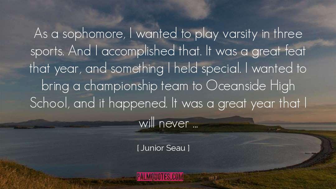 Junior Seau Quotes: As a sophomore, I wanted