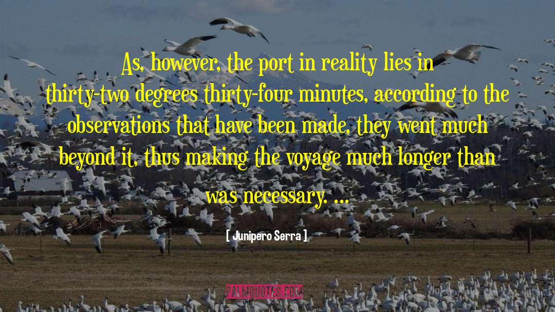 Junipero Serra Quotes: As, however, the port in