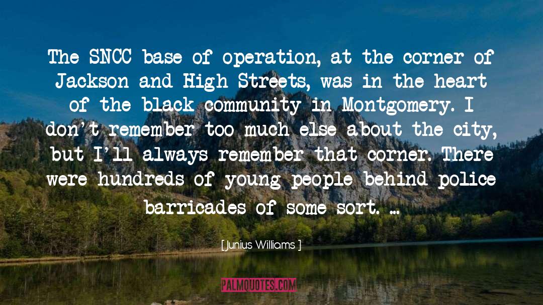 Junius Williams Quotes: The SNCC base of operation,