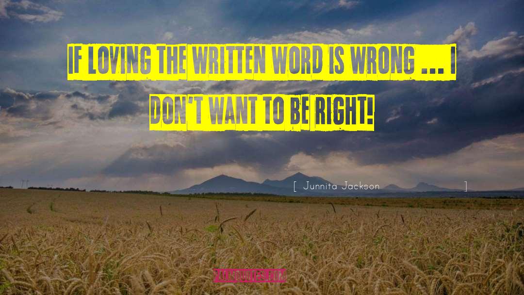 Junnita Jackson Quotes: If loving the written word