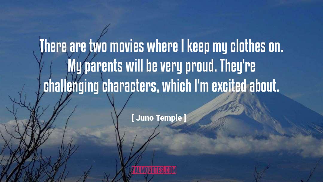 Juno Temple Quotes: There are two movies where