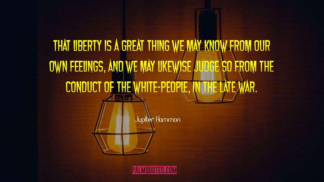 Jupiter Hammon Quotes: That liberty is a great