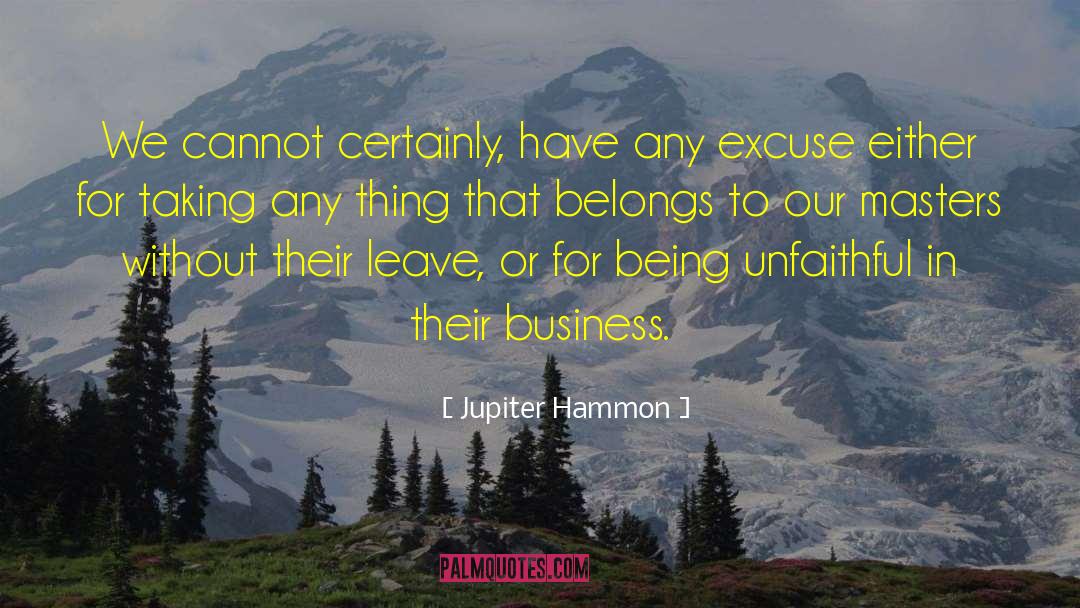 Jupiter Hammon Quotes: We cannot certainly, have any