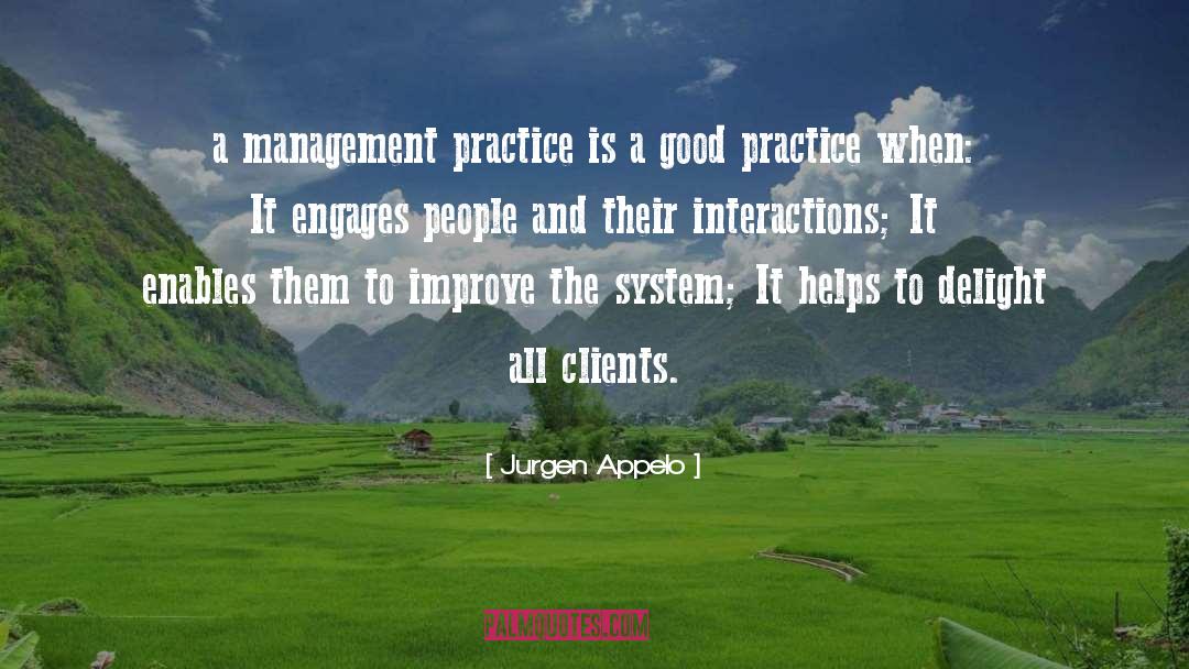 Jurgen Appelo Quotes: a management practice is a
