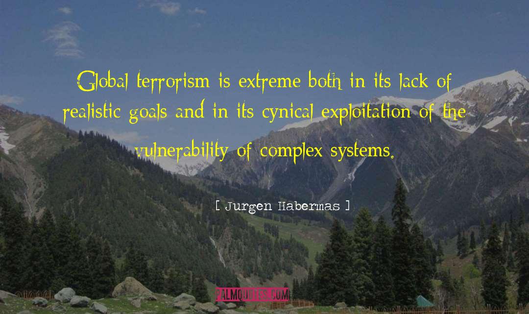 Jurgen Habermas Quotes: Global terrorism is extreme both