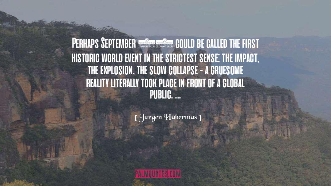 Jurgen Habermas Quotes: Perhaps September 11 could be