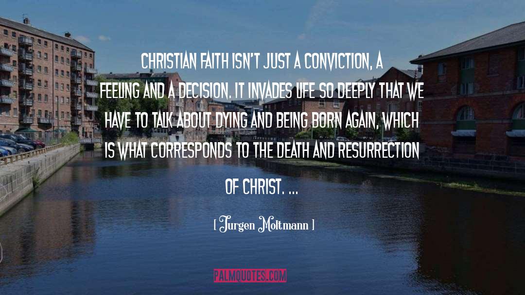 Jurgen Moltmann Quotes: Christian faith isn't just a