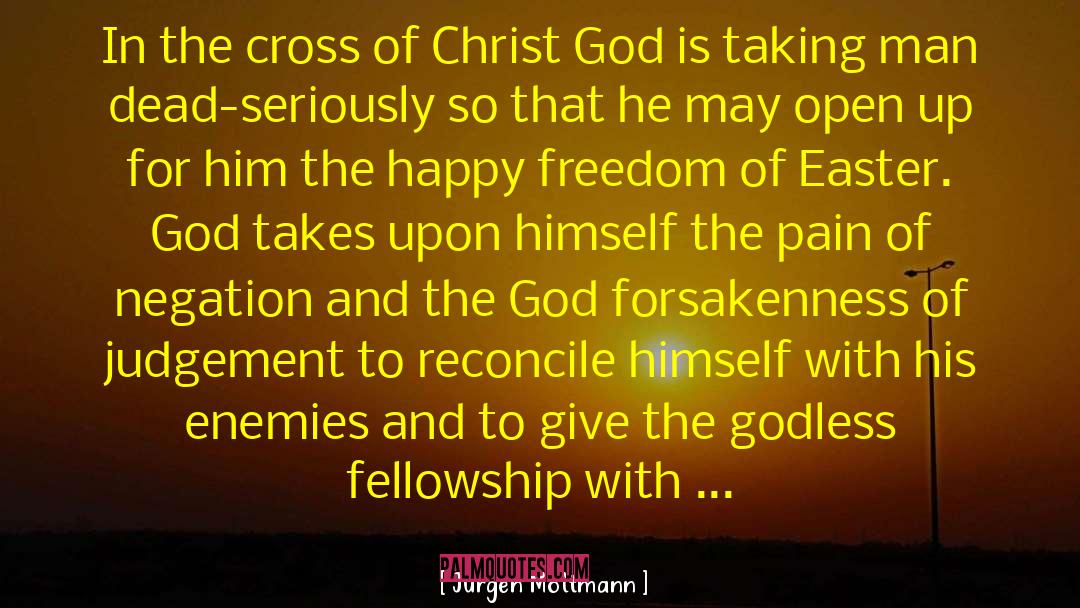 Jurgen Moltmann Quotes: In the cross of Christ