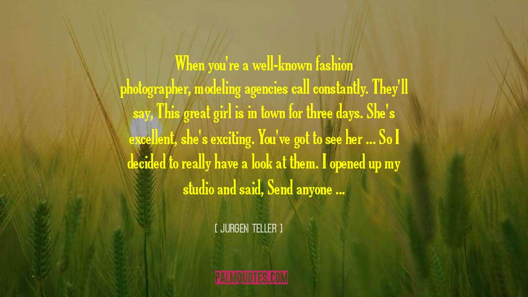 Jurgen Teller Quotes: When you're a well-known fashion