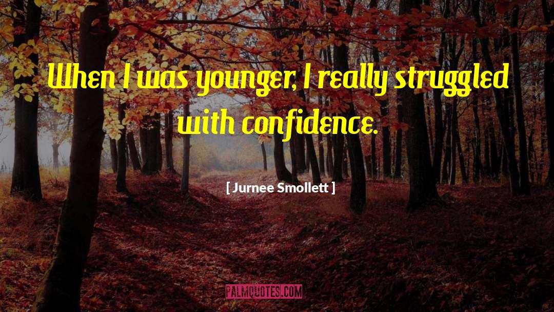 Jurnee Smollett Quotes: When I was younger, I