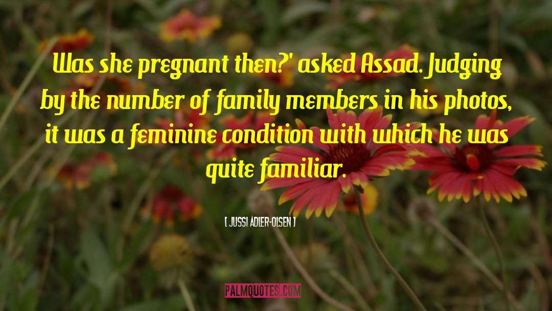 Jussi Adler-Olsen Quotes: Was she pregnant then?' asked
