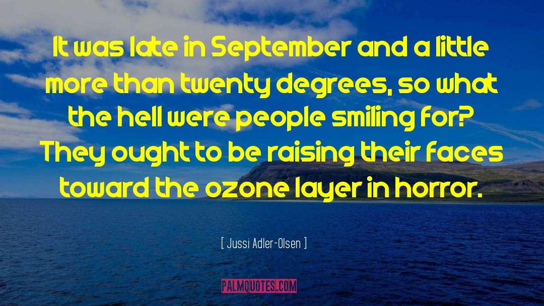 Jussi Adler-Olsen Quotes: It was late in September