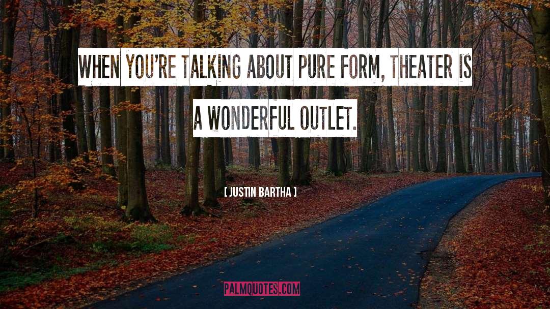 Justin Bartha Quotes: When you're talking about pure