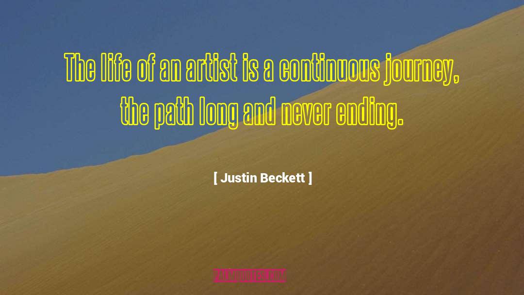 Justin Beckett Quotes: The life of an artist