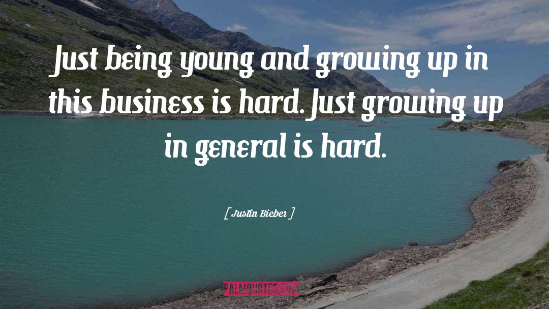 Justin Bieber Quotes: Just being young and growing