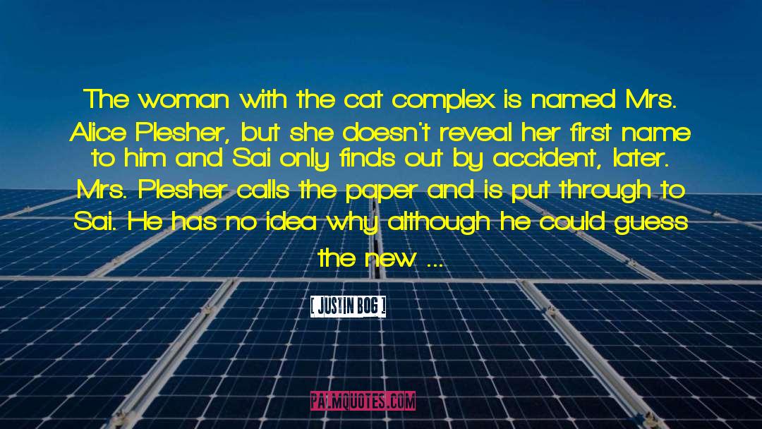 Justin Bog Quotes: The woman with the cat