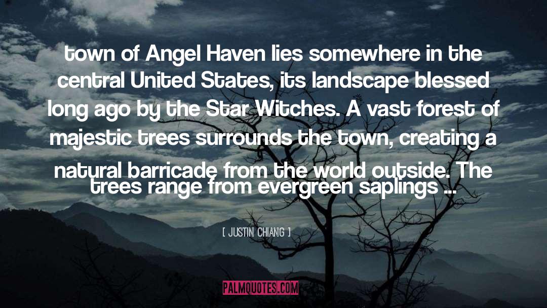 Justin Chiang Quotes: town of Angel Haven lies