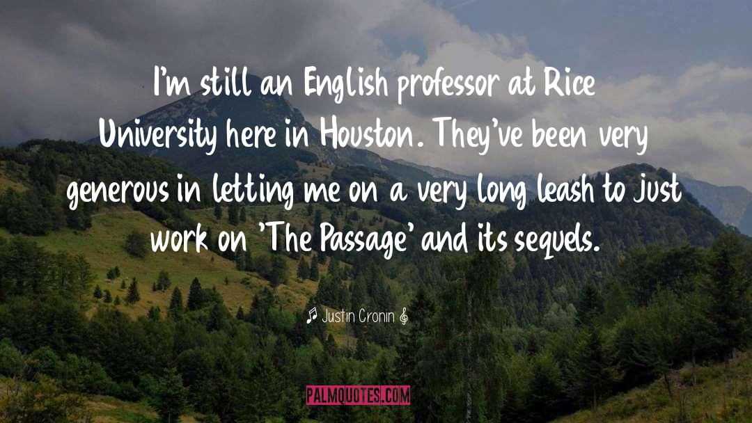 Justin Cronin Quotes: I'm still an English professor